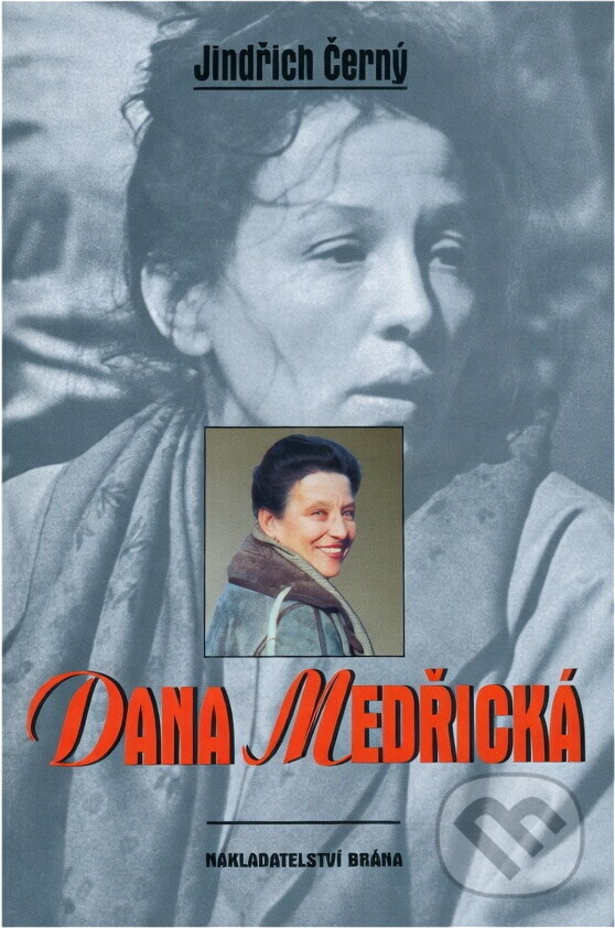 Kniha: Dana Medřická (Jindřich Černý). Brána, 2001 Kniha: Dana Medřická (Jindřich Černý). Brána, 2001