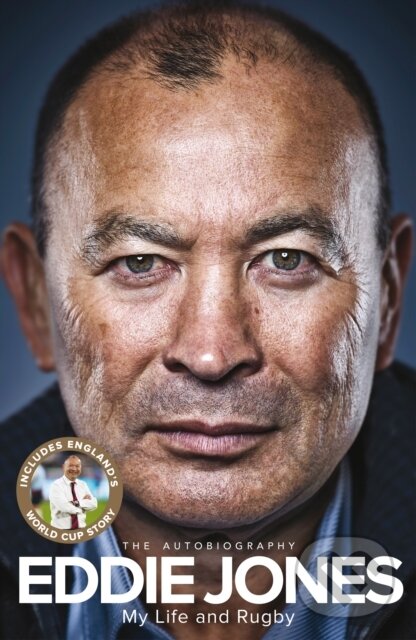Kniha: My Life and Rugby (Eddie Jones). MacMillan, 2019 Kniha: My Life and Rugby (Eddie Jones). MacMillan, 2019