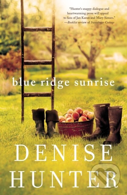 Kniha: Blue Ridge Sunrise (Denise Hunter). Thomas Nelson Publishers, 2017 Kniha: Blue Ridge Sunrise (Denise Hunter). Thomas Nelson Publishers, 2017