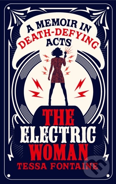 Kniha: The Electric Woman (Tessa Fontaine). Sandstone, 2018 Kniha: The Electric Woman (Tessa Fontaine). Sandstone, 2018