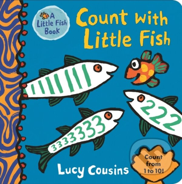 Kniha: Count with Little Fish (Lucy Cousins). Walker books, 2018 Kniha: Count with Little Fish (Lucy Cousins). Walker books, 2018