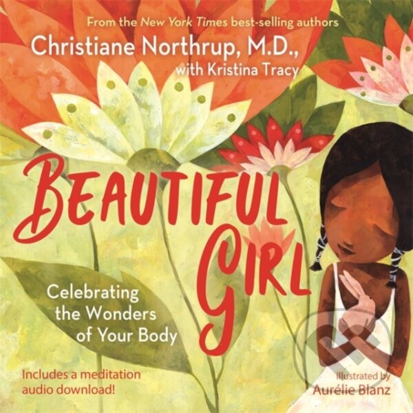 Kniha: Beautiful Girl (Dr. Christiane a M.D. Northrup). Hay House, 2020 Kniha: Beautiful Girl (Dr. Christiane a M.D. Northrup). Hay House, 2020