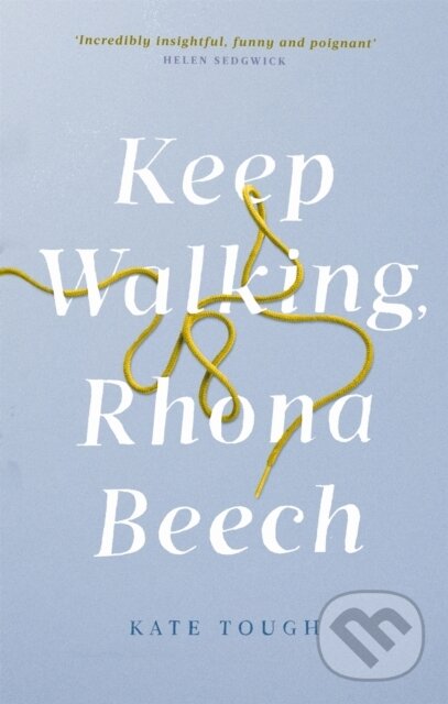 Kniha: Keep Walking Rhona Beech (Kate Tough). Abacus, 2019 Kniha: Keep Walking Rhona Beech (Kate Tough). Abacus, 2019