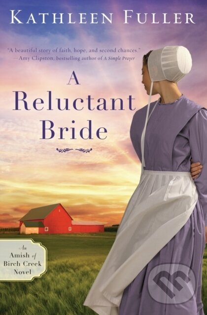 Kniha: A Reluctant Bride (Kathleen Fuller). Zondervan, 2019 Kniha: A Reluctant Bride (Kathleen Fuller). Zondervan, 2019