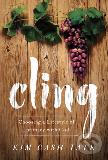 Kniha: Cling (Kim Cash Tate). , 2017 Kniha: Cling (Kim Cash Tate). , 2017