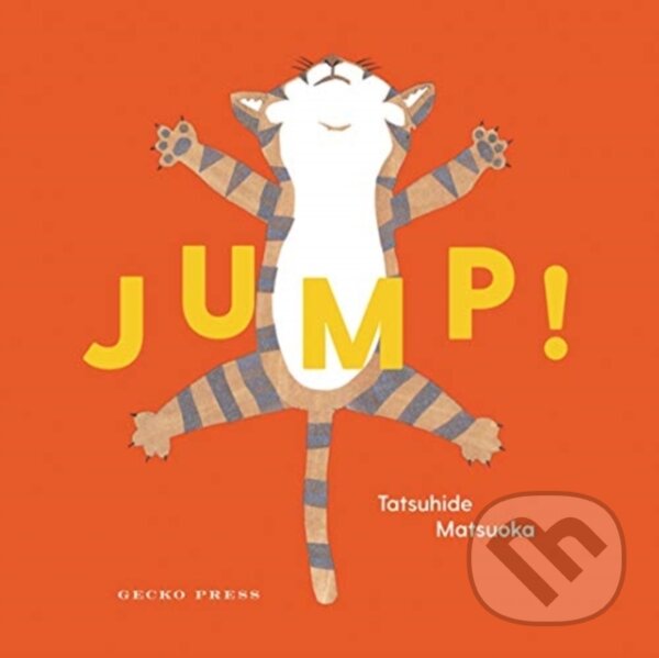 Kniha: Jump! (Tatsuhide Matsuoka). Gecko, 2019 Kniha: Jump! (Tatsuhide Matsuoka). Gecko, 2019