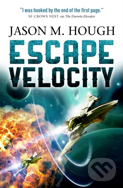 Kniha: Escape Velocity (Jason M. Hough). Titan Books, 2017 Kniha: Escape Velocity (Jason M. Hough). Titan Books, 2017