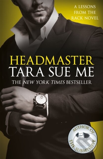 Kniha: Headmaster: Lessons From The Rack Book 2 (Tara Sue Me). Headline Eternal, 2018 Kniha: Headmaster: Lessons From The Rack Book 2 (Tara Sue Me). Headline Eternal, 2018