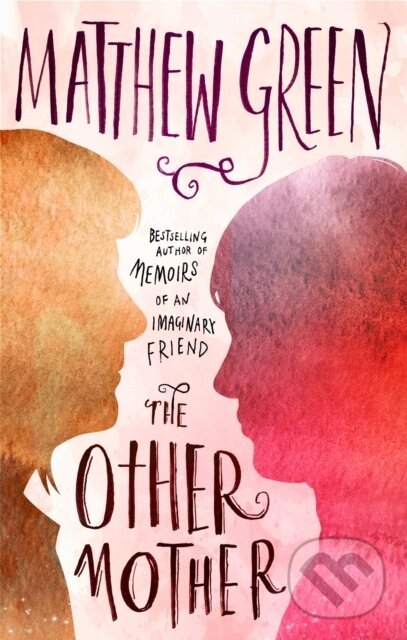 Kniha: The Other Mother (Matthew Green). Corsair, 2018 Kniha: The Other Mother (Matthew Green). Corsair, 2018