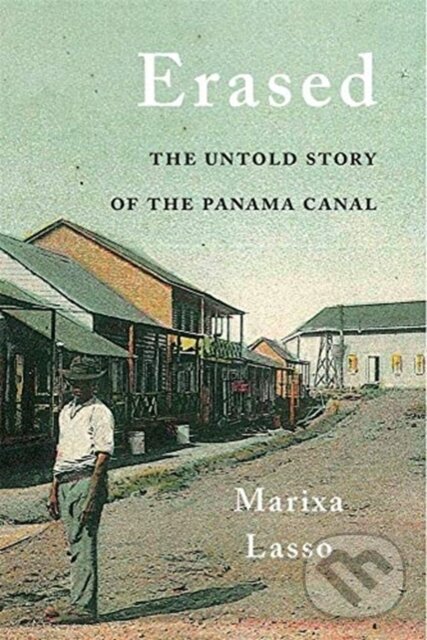 Kniha: Erased (Marixa Lasso). Harvard University Press, 2019 Kniha: Erased (Marixa Lasso). Harvard University Press, 2019