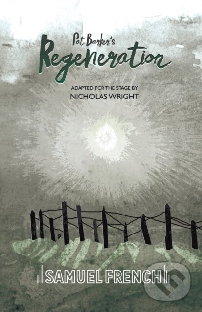 Kniha: Regeneration (Nicholas Wright). Samuel French, 2017 Kniha: Regeneration (Nicholas Wright). Samuel French, 2017