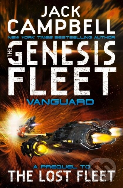 Kniha: The Genesis Fleet (Jack Campbell). Titan Books, 2017 Kniha: The Genesis Fleet (Jack Campbell). Titan Books, 2017