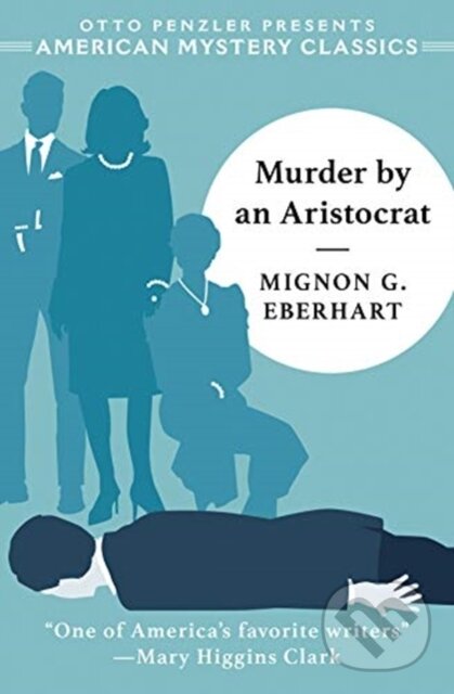 Kniha: Murder by an Aristocrat (Mignon G. Eberhart). , 2019 Kniha: Murder by an Aristocrat (Mignon G. Eberhart). , 2019