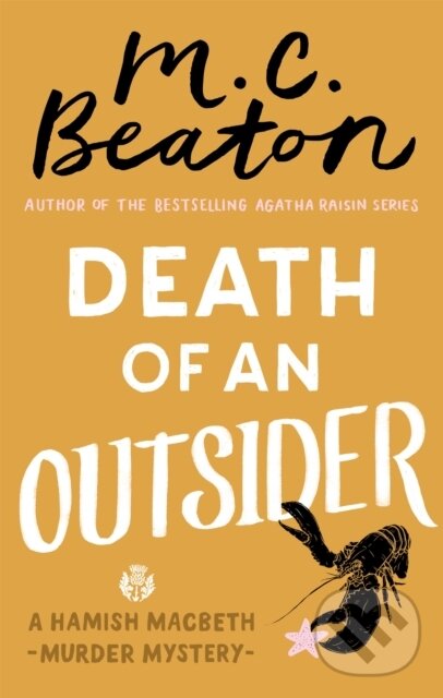 Kniha: Death of an Outsider (M.C. Beaton). Constable, 2017 Kniha: Death of an Outsider (M.C. Beaton). Constable, 2017