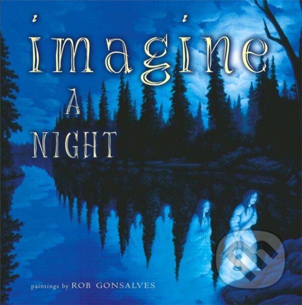 Kniha: Imagine a Night (Sarah L. Thomson). Atheneum Books for Young Readers, 2018 Kniha: Imagine a Night (Sarah L. Thomson). Atheneum Books for Young Readers, 2018