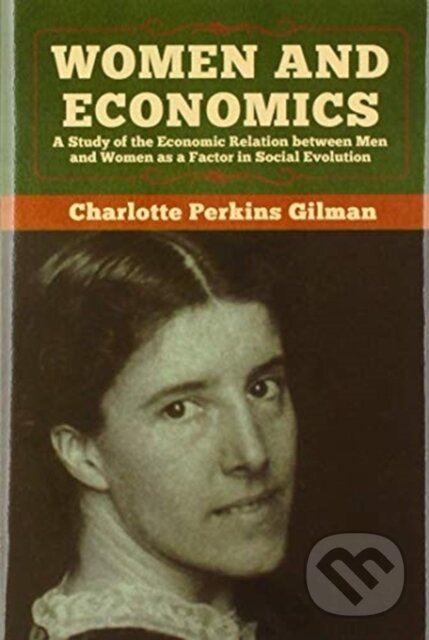 Kniha: Women and Economics (Charlotte Perkins Gilman). Bibliotech, 2020 Kniha: Women and Economics (Charlotte Perkins Gilman). Bibliotech, 2020