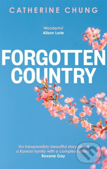 Kniha: Forgotten Country (Catherine Chung). Abacus, 2020 Kniha: Forgotten Country (Catherine Chung). Abacus, 2020
