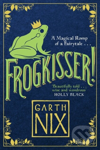 Kniha: Frogkisser! (Garth Nix). Piccadilly, 2017 Kniha: Frogkisser! (Garth Nix). Piccadilly, 2017
