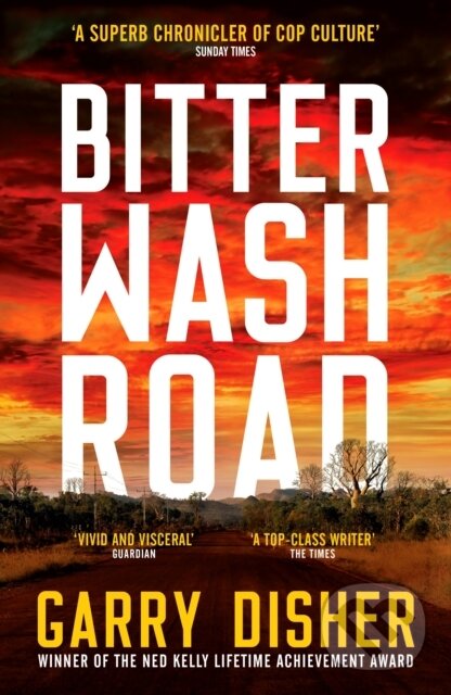 Kniha: Bitter Wash Road (Garry Disher). Viper, 2020 Kniha: Bitter Wash Road (Garry Disher). Viper, 2020