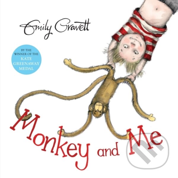 Kniha: Monkey and Me (Emily Gravett). Two Hoots, 2018 Kniha: Monkey and Me (Emily Gravett). Two Hoots, 2018