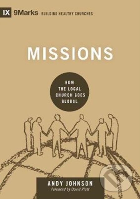 Kniha: Missions (Andy Johnson). Crossway Books, 2017 Kniha: Missions (Andy Johnson). Crossway Books, 2017