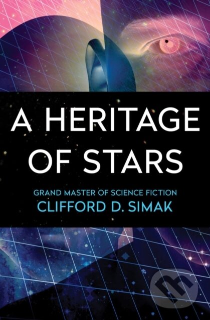 Kniha: A Heritage of Stars (Clifford D. Simak). , 2017 Kniha: A Heritage of Stars (Clifford D. Simak). , 2017