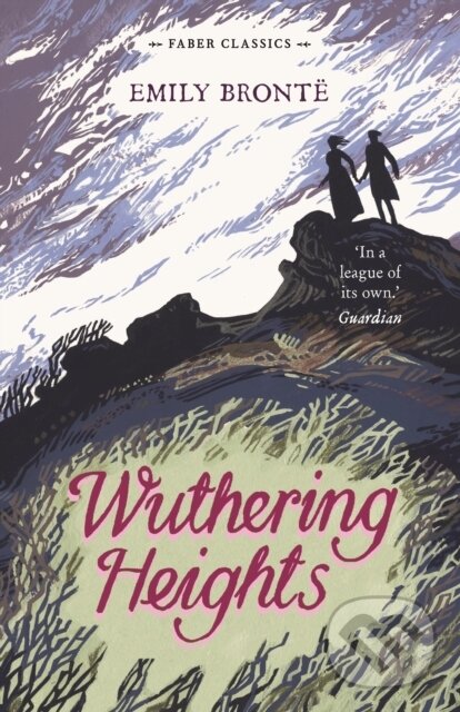 Kniha: Wuthering Heights (Emily Bronte). Faber and Faber, 2017 Kniha: Wuthering Heights (Emily Bronte). Faber and Faber, 2017
