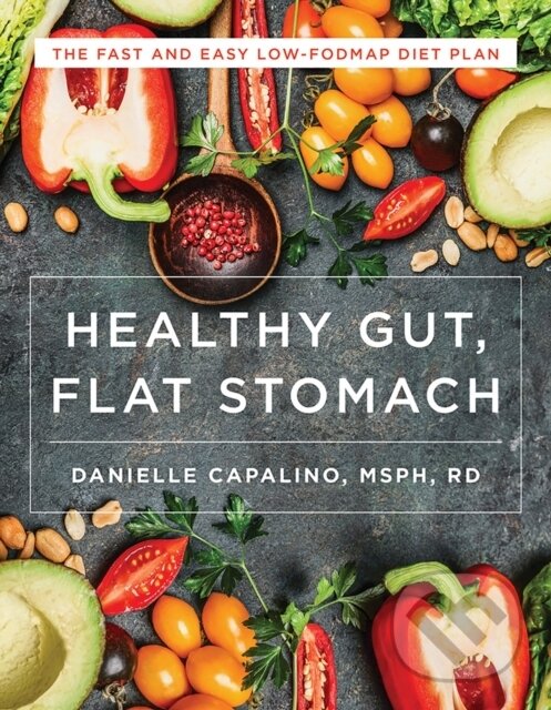 Kniha: Healthy Gut, Flat Stomach (Danielle Capalino). Countryman Press Inc., 2017 Kniha: Healthy Gut, Flat Stomach (Danielle Capalino). Countryman Press Inc., 2017