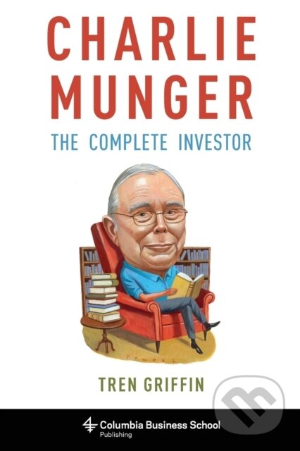 Kniha: Charlie Munger (Tren Griffin). Columbia University Press, 2017 Kniha: Charlie Munger (Tren Griffin). Columbia University Press, 2017