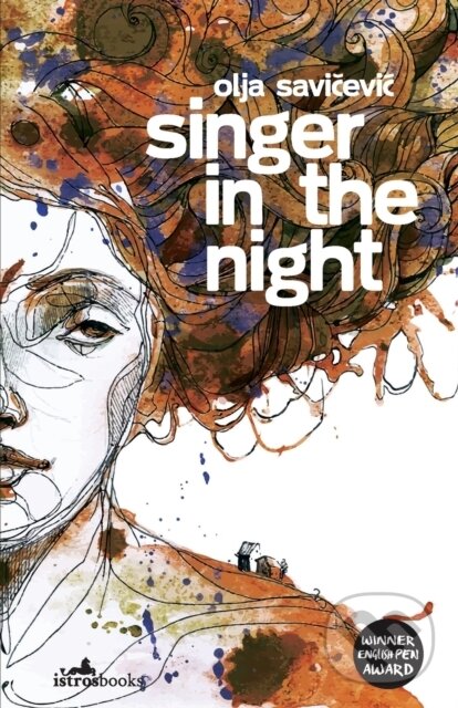 Kniha: Singer in the Night (Olja Savicevic). Istros Books, 2019 Kniha: Singer in the Night (Olja Savicevic). Istros Books, 2019