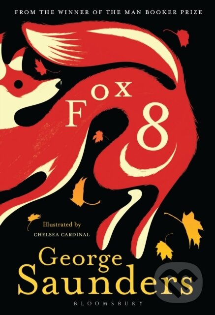 Kniha: Fox 8 (George Saunders). Bloomsbury, 2018 Kniha: Fox 8 (George Saunders). Bloomsbury, 2018