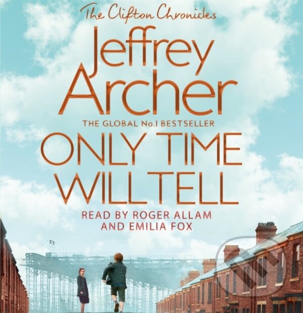 Kniha: Only Time Will Tell (Jeffrey Archer). Pan Books, 2019 Kniha: Only Time Will Tell (Jeffrey Archer). Pan Books, 2019