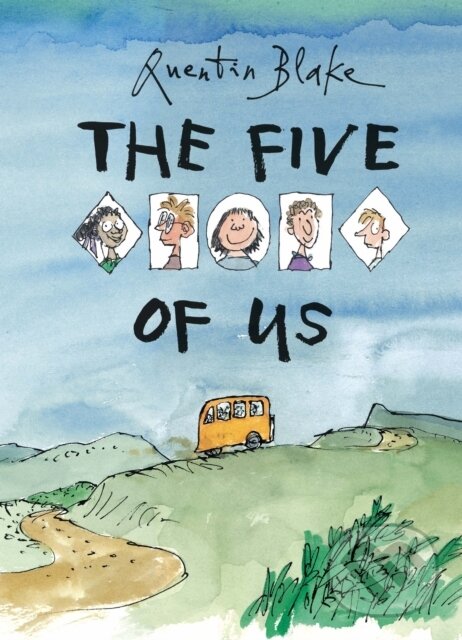 Kniha: The Five of Us (Sir Quentin Blake). Tate Publishing, 2019 Kniha: The Five of Us (Sir Quentin Blake). Tate Publishing, 2019