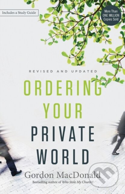 Kniha: Ordering Your Private World (Gordon MacDonald). Thomas Nelson Publishers, 2017 Kniha: Ordering Your Private World (Gordon MacDonald). Thomas Nelson Publishers, 2017