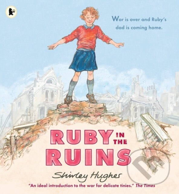 Kniha: Ruby in the Ruins (Shirley Hughes). Walker books, 2019 Kniha: Ruby in the Ruins (Shirley Hughes). Walker books, 2019
