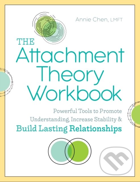 Kniha: The Attachment Theory Workbook (Annie Chen). , 2019 Kniha: The Attachment Theory Workbook (Annie Chen). , 2019