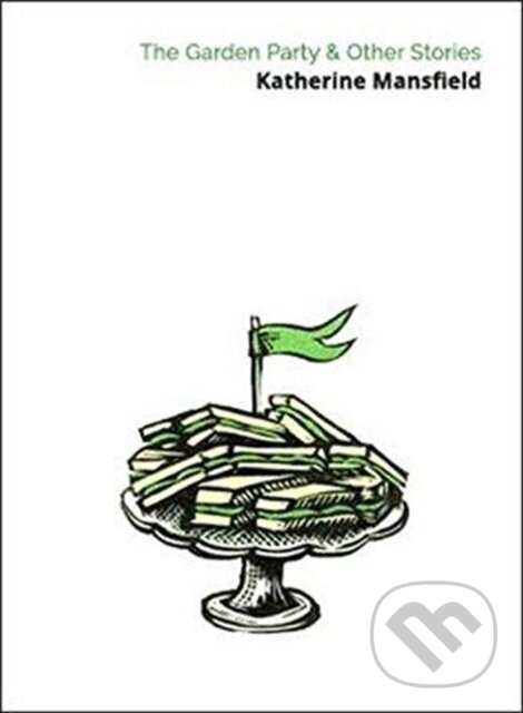 Kniha: The Garden Party & Other Stories (Katherine Mansfield). , 2018 Kniha: The Garden Party & Other Stories (Katherine Mansfield). , 2018