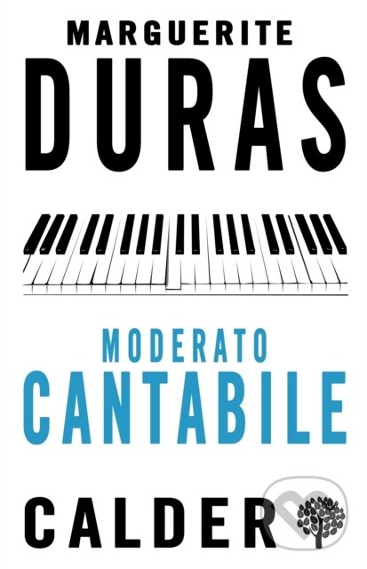 Kniha: Moderato Cantabile (Marguerite Duras). , 2017 Kniha: Moderato Cantabile (Marguerite Duras). , 2017