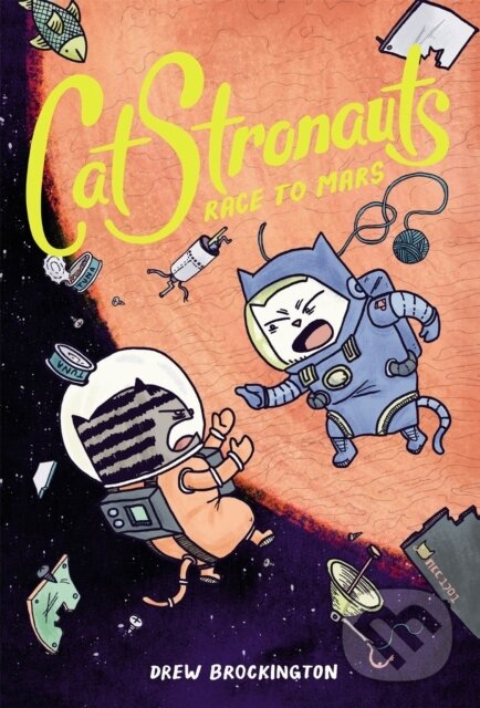 Kniha: CatStronauts: Race to Mars (Drew Brockington). Little, Brown Young Readers, 2017 Kniha: CatStronauts: Race to Mars (Drew Brockington). Little, Brown Young Readers, 2017