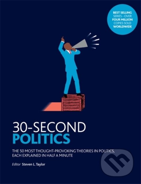 Kniha: 30-Second Politics (Steven L. Taylor). Icon Books, 2018 Kniha: 30-Second Politics (Steven L. Taylor). Icon Books, 2018