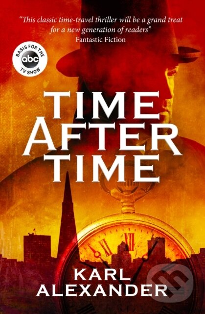 Kniha: Time After Time (Karl Alexander). Titan Books, 2017 Kniha: Time After Time (Karl Alexander). Titan Books, 2017