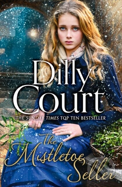 Kniha: The Mistletoe Seller (Dilly Court). HarperCollins, 2017 Kniha: The Mistletoe Seller (Dilly Court). HarperCollins, 2017