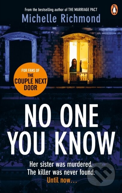 Kniha: No One You Know (Michelle Richmond). Ebury Publishing, 2019 Kniha: No One You Know (Michelle Richmond). Ebury Publishing, 2019