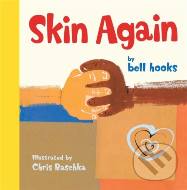 Kniha: Skin Again (bell hooks). Hyperion, 2017 Kniha: Skin Again (bell hooks). Hyperion, 2017