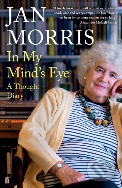 Kniha: In My Mind's Eye (Jan Morris). Faber and Faber, 2019 Kniha: In My Mind's Eye (Jan Morris). Faber and Faber, 2019