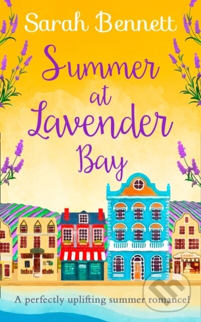 Kniha: Summer at Lavender Bay (Sarah Bennett). HQ, 2018 Kniha: Summer at Lavender Bay (Sarah Bennett). HQ, 2018