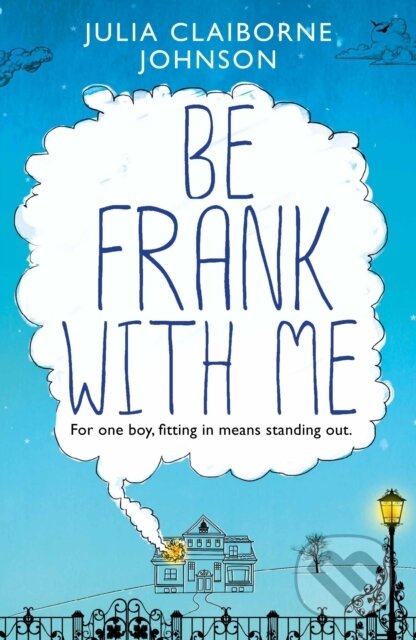 Kniha: Be Frank with Me (Julia Claiborne Johnson). Corvus, 2017 Kniha: Be Frank with Me (Julia Claiborne Johnson). Corvus, 2017