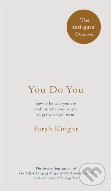 Kniha: You Do You (Sarah Knight). Quercus, 2017 Kniha: You Do You (Sarah Knight). Quercus, 2017