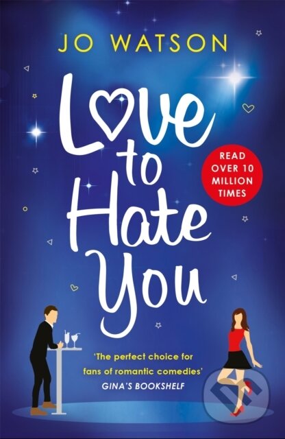 Kniha: Love to Hate You (Jo Watson). Headline Eternal, 2018 Kniha: Love to Hate You (Jo Watson). Headline Eternal, 2018
