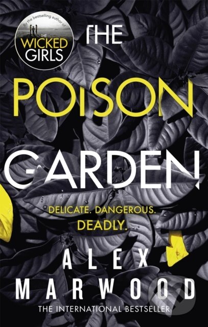 Kniha: The Poison Garden (Alex Marwood). Sphere, 2020 Kniha: The Poison Garden (Alex Marwood). Sphere, 2020